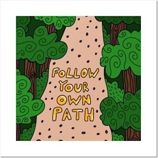 Follow Your Own Path Posters and Art